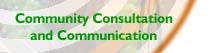 Community Consultation and Communication